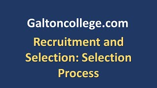 Recruitment and Selection: Selection Process