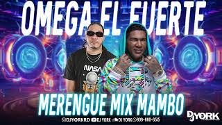 OMEGA MIX - MERENGUE MAMBO EXITO 2025 DJ YORK