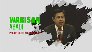 Warisan Abadi - Pdt. Rubin Adi Abraham 19 Februari 2017 (KU-2)