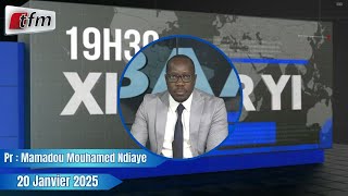 Xibaar Yi 19h30 du 20 Janvier 2025 présenté par Mamadou Mouhamed Ndiaye