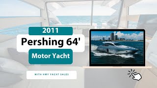 2011 Pershing 64’ Motor Yacht - For Sale with HMY Yachts