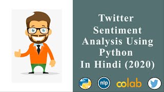 Twitter Sentiment Analysis In Python Using NLP ​and Twitter Scraping in Hindi | Web Scraping 💻😀