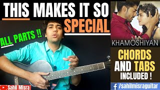 HERE is the COMPLETE Khamoshiyan Title Track Guitar CHORDS Lesson with TABS(INSTRUMENTAL Parts also)