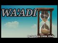 WA'ADI PART 06 Se yaushe rashin aure da wuri ga mace ze dena zama abin qyama da kyara ga al'umarmu?