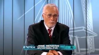 É Notícia: José Genoino, Deputado federal (PT-SP) (1)