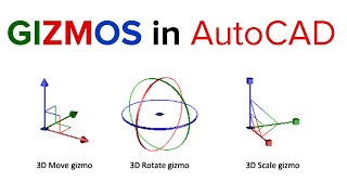 CONCEPT OF GIZMOS in AutoCAD