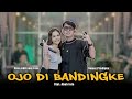 OJO DIBANDINGKE - RINA ADITAMA Ft. NOPAR PRADIPTA (OFFICIAL LIVE MUSIC) - KIPO MUSIC