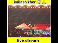 Kailash Kher in Alwar show live 😱❤️ #trending #viral #shorts