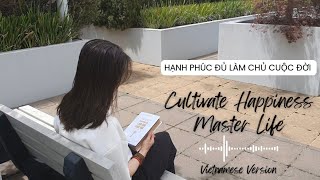 [HẠNH PHÚC ĐỦ - LÀM CHỦ CUỘC ĐỜI] Chương 6 Con Là Em Bé Hạnh Phúc & 6.0 Làm Gương Và Thân Giáo