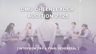 CMU CHEERLEADER AUDITION 2025 [ INTERVIEW DAY \u0026 FINAL REHEARSAL ]