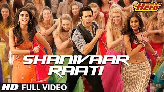Main Tera Hero | Shanivaar Raati | Full Video Song | Arijit Singh | Varun Dhawan