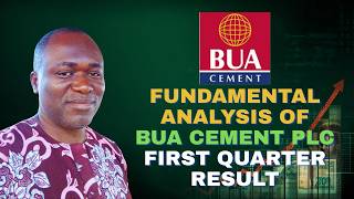 Fundamental Analysis of BUA Cement Plc First Quarter Result