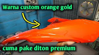 Repaint warna orange gold‼️Buat warna custom pake diton premium