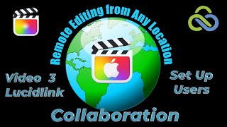 The LucidLink Secret to Easy Remote Editing using Final Cut Pro. Part 3