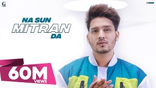 Na Sun Mitran Da : Karan Randhawa (Full Video) Satti Dhilon | Prince Bhullar | GK.DIGITAL | Geet MP3