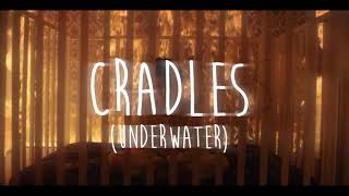 Cradles (Underwater)