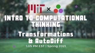 Transformations \u0026 AutoDiff | Lecture 3 | MIT Computational Thinking Spring 2021