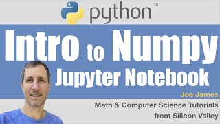 NUMPY Arrays Tutorial in Jupyter with examples