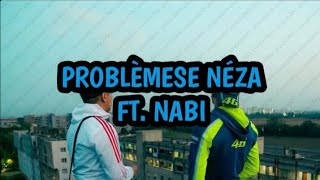 PROBLÈMES NÈZA FT. NABI TESTO