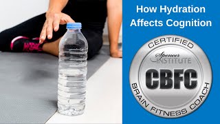 How Hydration Affects Cognition and Memory