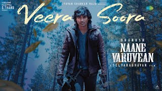 Veera Soora - Lyric Video | Naane Varuvean | Dhanush | Selvaraghavan | Yuvan Shankar Raja