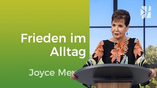 Finde Frieden im Alltag – Joyce Meyer – Mit Jesus den Alltag meistern