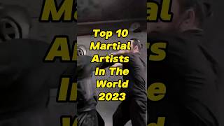 Top 10 Martial Artists🥋 in the world🌏 #shorts #youtubeshorts #youtube #ytshorts