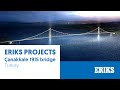 ERIKS project: Çanakkale 1915 Bridge