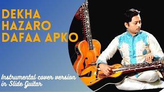 Dekha Hazaro Dafaa Aapko |Arijit hits|Instrumental Cover version|Bollywood Romantic [Valentine 2021]