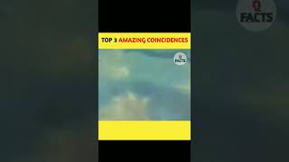 Top 3 Amazing Coincidences|#shorts#facts