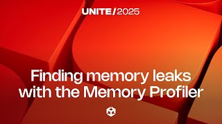 How to find memory leaks with the Memory Profiler | Unite 2025