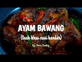 AYAM BAWANG|♡LAUK KHAS NASI KANDAR♡|☆walaupun tak ada garam masala,  tapi rasa tetap bom.. ☆