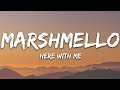 Marshmello, CHVRCHES - Here With Me (Lyrics)