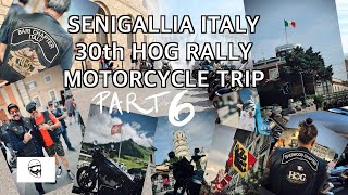 Part 6 Solo Motorcycle Trip Senigallia Italy 30th HOG Rally