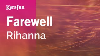 Farewell - Rihanna | Karaoke Version | KaraFun