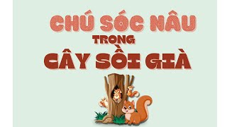 CHÚ SÓC NÂU TRONG CÂY SỒI GIÀ | BÀI HÁT CHO BÉ | NHẠC THIẾU NHI HAY CHO BÉ #nhacthieunhi