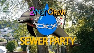 2 Wet Crew: Sewer Party