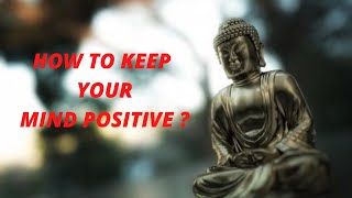 How to Keep Your Mind Positive? | Powerful Positive Buddha Quotes Positive Mind 2021