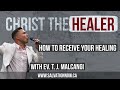 || Christ The Healer: How To Receive Your Healing ||