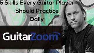 5 Skills Every Guitar Player Should Practice Daily