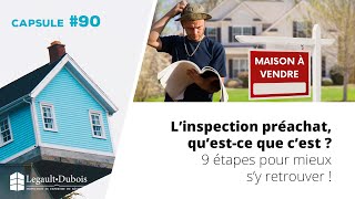 Chronique habitation #90 | ’inspection préachat : 9 étapes pour mieux s’y retrouver !