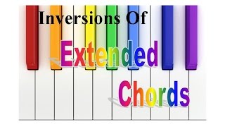 Inversions of Extended Piano Chords - 9ths, 11ths, 13ths