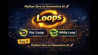 Loops in Python | for loop & while loop Explained | Python Day 6
