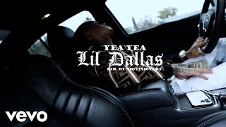 Lil Dallas - Yea Yea (Official Music Video)