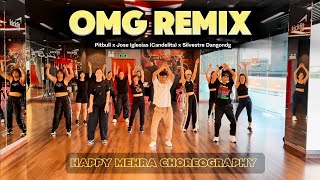 OMG REMIX - Pitbull x Jose Iglesias (Candelita) x Silvestre Dangond | Zumba | Happy Mehra Choreo