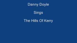 The Hills Of Kerry ----- Danny Doyle + Lyrics Underneath