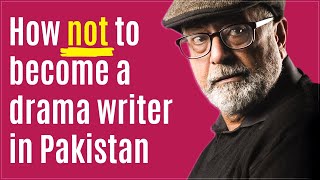 How not to become a drama writer in Pakistan - Mohammad Ahmed | SAMAA TV