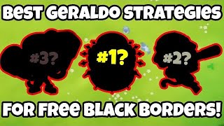 3 Insane Geraldo Strategies for Free Black Borders on All Maps! - Bloons TD 6