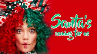 Sia - Santa's Coming For Us (Lyrics)