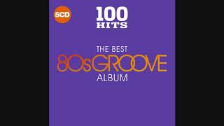 100 Hits: The Best 80s Groove Album - CD2